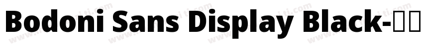 Bodoni Sans Display Black字体转换